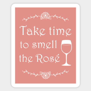 Take time to smell the rose' Sticker